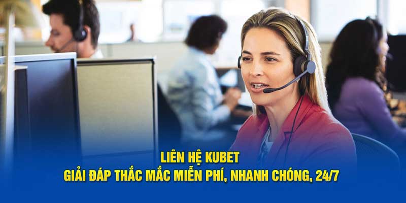 Các phương thức liên hệ Kubet