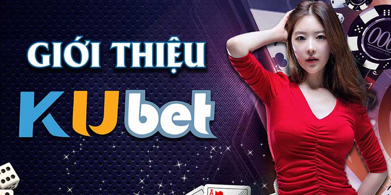 Giới thiệu Kubet với các ưu điểm nổi bật