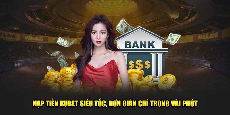 Lưu ý khi thực hiện nạp tiền Kubet